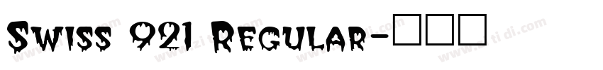 Swiss 921 Regular字体转换